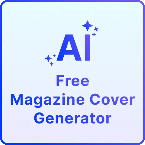 Free AI Magazine Cover Generator, Create Magazine Cover Designs Online [ No Signup ]